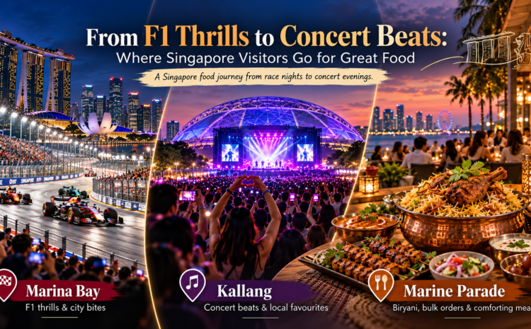  From F1 Thrills to Concert Beats: Where Singapore Visitors Go for Great Food